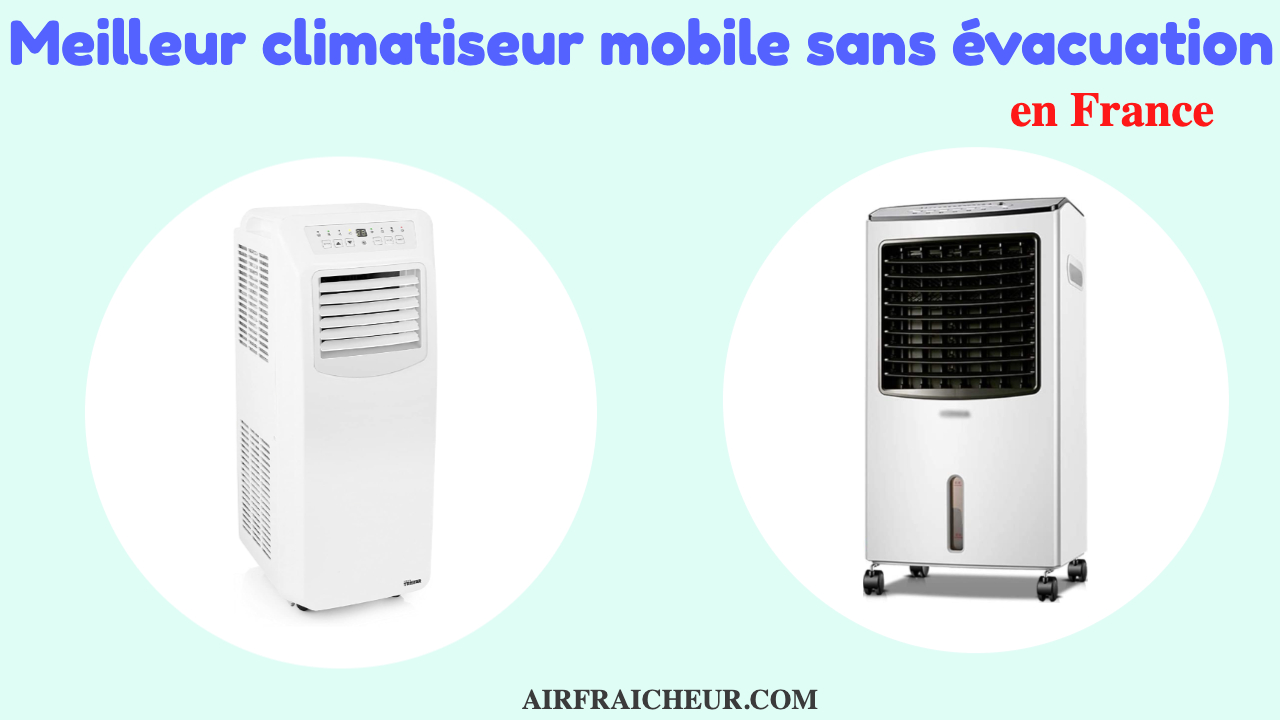 Meilleur climatiseur mobile sans évacuation